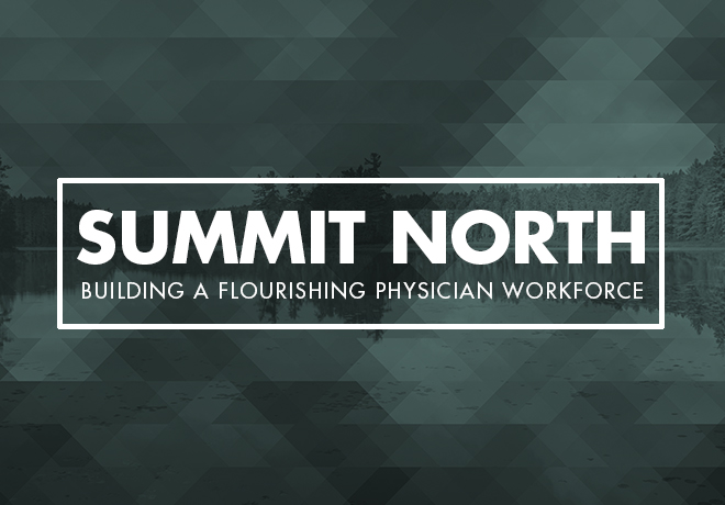 Summit North: Building a Flourishing Physician Workforce